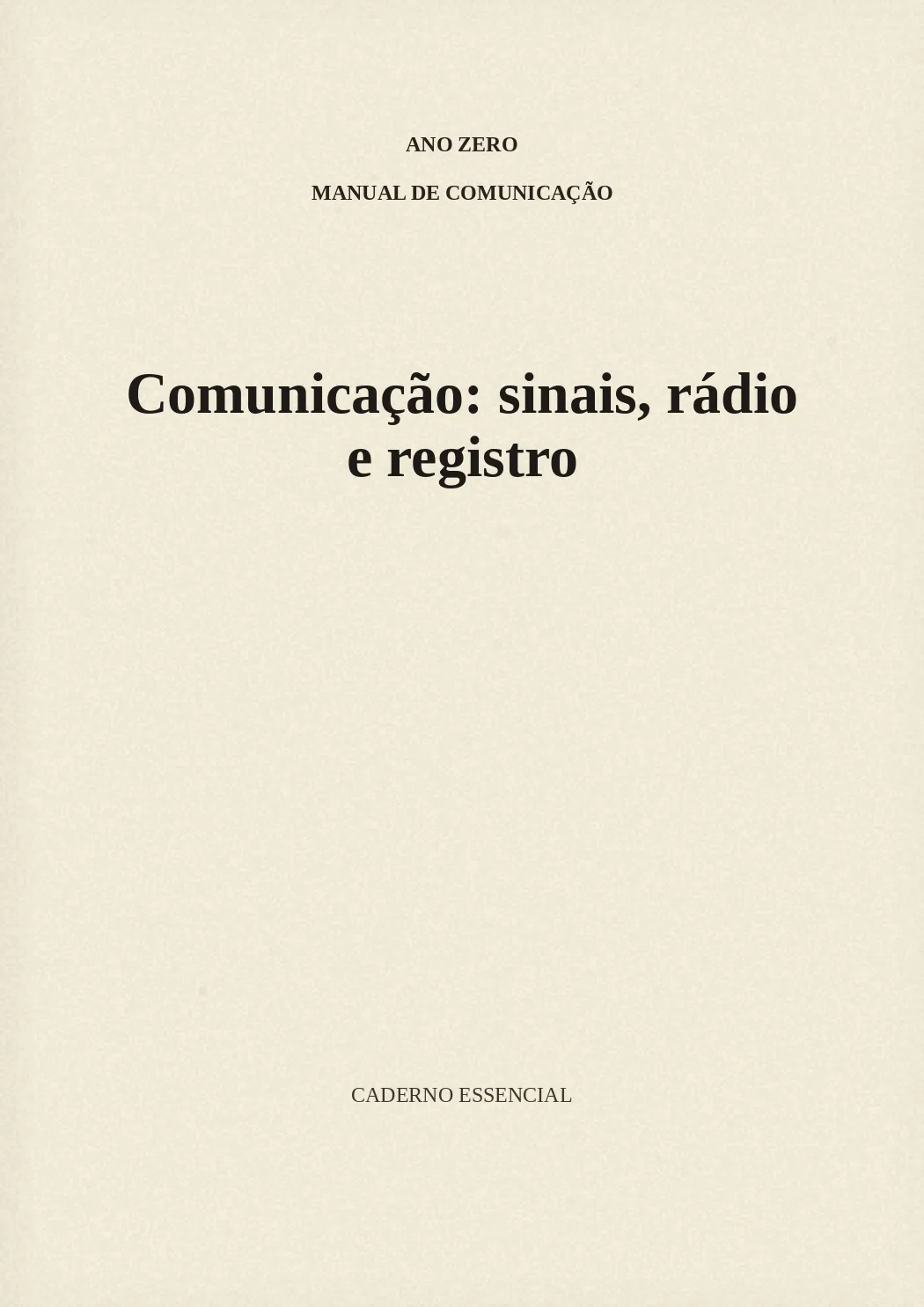 Capa de Comunicação: sinais, rádio e registro